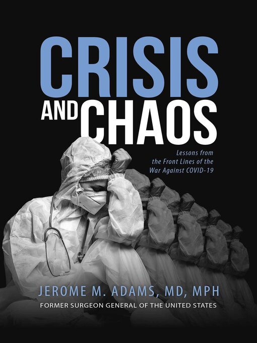 Title details for Crisis and Chaos by Jerome M. Adams - Available